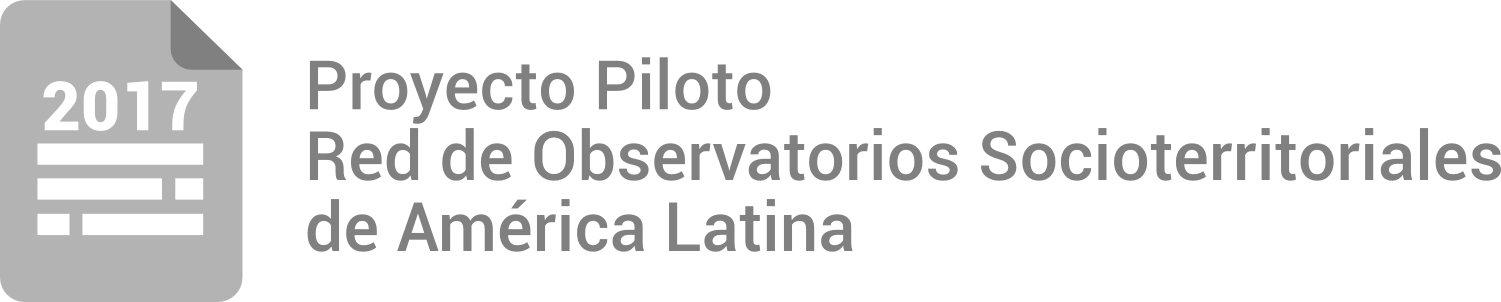 Proyecto Piloto Red de Observatorios Socioterritoriales de América Latina